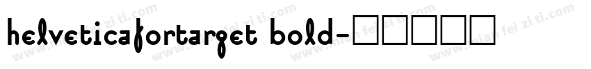 helveticafortarget bold字体转换